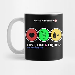 Love, Life & Liquor Pod Art (OG) Mug